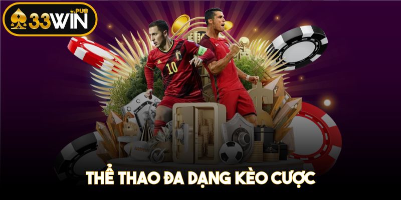 Thể thao đa dạng kèo cược