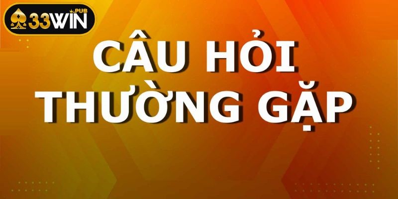 Câu hỏi thường gặp cách đặt cược tại 33WIN?