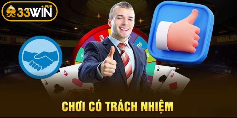 Cách chơi có trách nhiệm 33WIN