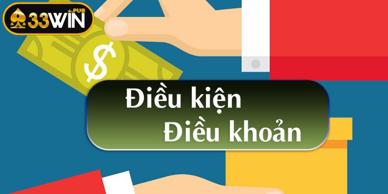 Các điều khoản điều kiện 33WIN cơ bản người chơi cần biết