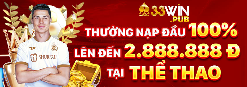 nạp đầu 33win tặng 100% tại thể thao 33win